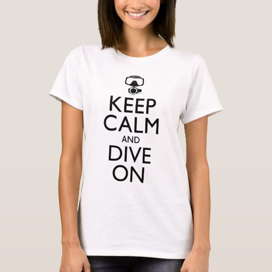 Behalten Sie Ruhe und tauchen Sie an T-Shirt (Vorderseite)