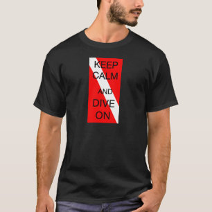BEHALTEN SIE RUHE UND TAUCHEN SIE AN T-Shirt