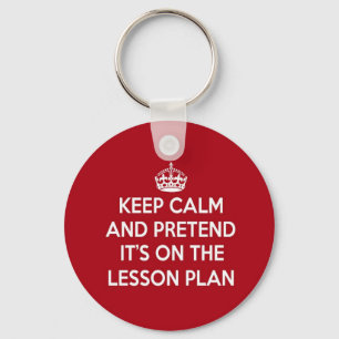 BEHALTEN Sie RUHE UND TÄUSCHEN Sie SIE ist AUF DE Schlüsselanhänger