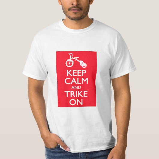Behalten Sie Ruhe und Trike an T-Shirt (Vorderseite)