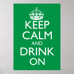 Behalten Sie Ruhe und trinken Sie auf Plakat