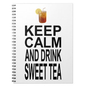 Behalten Sie Ruhe und trinken Sie süßen Tee Notizblock