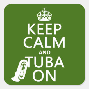 Behalten Sie Ruhe und Tuba auf (irgendeine Quadratischer Aufkleber