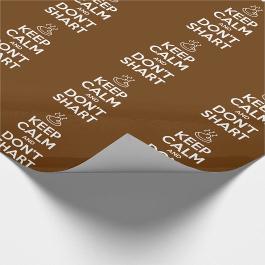 Behalten Sie Ruhe und tun Sie nicht Shart Geschenkpapier (Ecke)