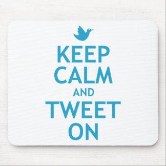 Behalten Sie Ruhe und tweeten Sie an Mousepad