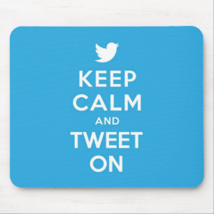 Behalten Sie Ruhe und tweeten Sie an Mousepad