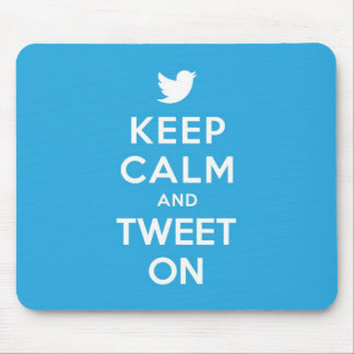 Behalten Sie Ruhe und tweeten Sie an Mousepad