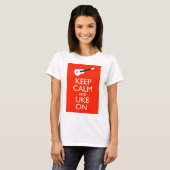 Behalten Sie Ruhe und Uke an! T-Shirt (Vorne ganz)