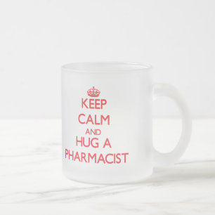 Behalten Sie Ruhe und umarmen Sie einen Apotheker Mattglastasse
