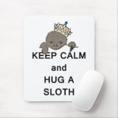 Behalten Sie Ruhe und umarmen Sie einen Sloth mit Mousepad (Mit Mouse)