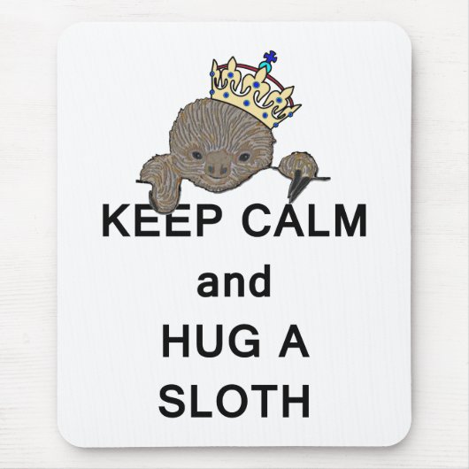 Behalten Sie Ruhe und umarmen Sie einen Sloth mit Mousepad (Vorne)