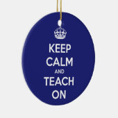 Behalten Sie Ruhe und unterrichten Sie auf Blau Keramik Ornament (Rechts)