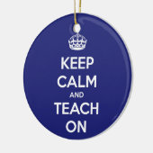 Behalten Sie Ruhe und unterrichten Sie auf Blau Keramik Ornament (Links)