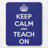 Behalten Sie Ruhe und unterrichten Sie auf Blau Mousepad (Vorne)