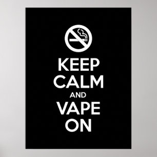 Behalten Sie Ruhe und Vape auf motivierend ~ Poster