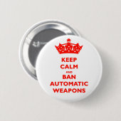 BEHALTEN SIE RUHE-UND VERBOT-AUTOMATISCHE WAFFEN BUTTON (Vorne & Hinten)