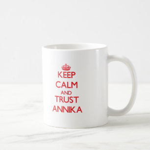 Behalten Sie Ruhe und VERTRAUEN Annika Kaffeetasse