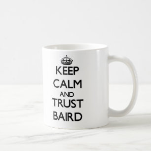 Behalten Sie Ruhe und Vertrauen Baird Kaffeetasse