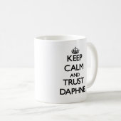 Behalten Sie Ruhe und Vertrauen Daphne Kaffeetasse (VorderseiteRechts)