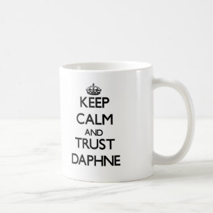 Behalten Sie Ruhe und Vertrauen Daphne Kaffeetasse