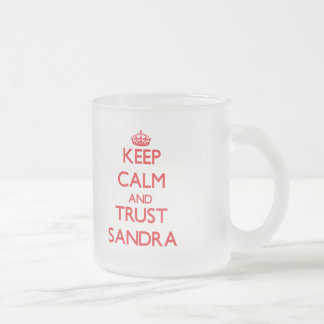 Behalten Sie Ruhe und VERTRAUEN Sandra Mattglastasse