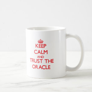 Behalten Sie Ruhe und vertrauen Sie dem Oracle Kaffeetasse