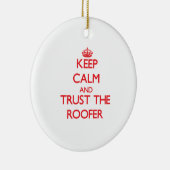 Behalten Sie Ruhe und vertrauen Sie dem Roofer Keramikornament (Rechts)