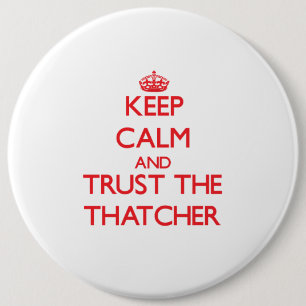 Behalten Sie Ruhe und vertrauen Sie dem Thatcher Button