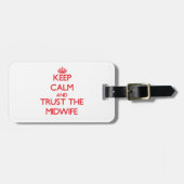 Behalten Sie Ruhe und vertrauen Sie der Hebamme Gepäckanhänger (Vorderseite horizontal)
