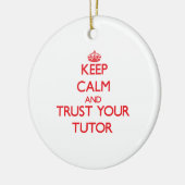 Behalten Sie Ruhe und vertrauen Sie Ihrem Tutor Keramikornament (Links)