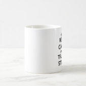 Behalten Sie Ruhe und VERTRAUEN Steve Kaffeetasse (Mittel)
