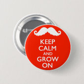 Behalten Sie Ruhe und wachsen Sie auf Button (Vorne & Hinten)