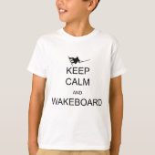 behalten Sie Ruhe und wakeboard T-Shirt (Vorderseite)