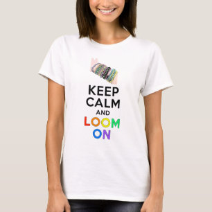 Behalten Sie Ruhe und Webstuhl an T-Shirt