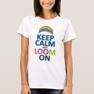BEHALTEN SIE RUHE UND WEBSTUHL AUF REGENBOGEN T-Shirt
