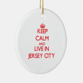 Behalten Sie Ruhe und wohnen Sie in Jersey City Keramik Ornament (Rechts)