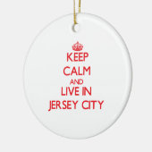 Behalten Sie Ruhe und wohnen Sie in Jersey City Keramik Ornament (Links)