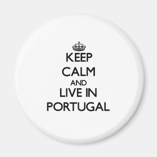 Behalten Sie Ruhe und wohnen Sie in Portugal Magnet