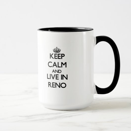 Behalten Sie Ruhe und wohnen Sie in Reno Tasse (Rechts)