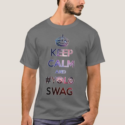 Behalten Sie Ruhe und #yoloswag T-Shirt (Vorderseite)
