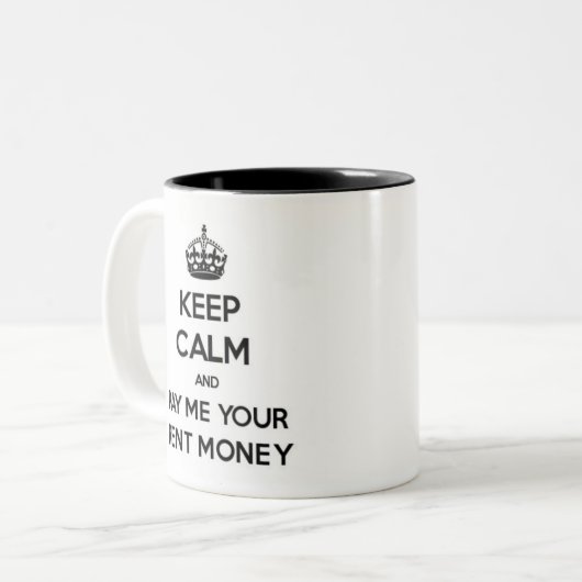 Behalten Sie Ruhe und zahlen Sie mir Ihre Zweifarbige Tasse (Vorderseite Links)