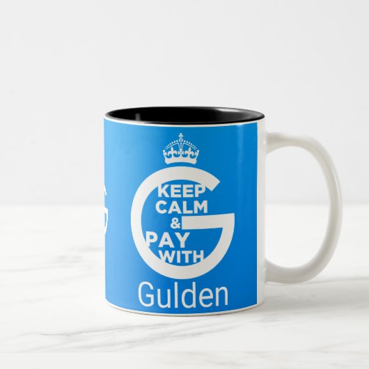 Behalten Sie Ruhe und zahlen Sie mit Gulden Zweifarbige Tasse (Rechts)