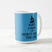 Behalten Sie Ruhe verlassen nicht die Kaffeetasse (VorderseiteRechts)