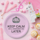 BEHALTEN Sie RUHE - wir zerstückeln ihn später! Pappteller (Party)