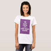 behalten Sie Ruhe (Zeitverzerrung) T-Shirt (Vorne ganz)