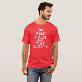 Behalten Sie Ruheund SpielRoulette T-Shirt (Vorne ganz)