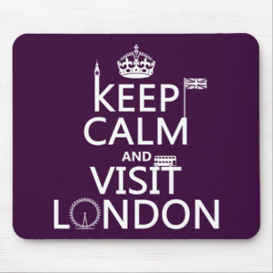 Behalten Sie ruhig und Besuch London Mousepad