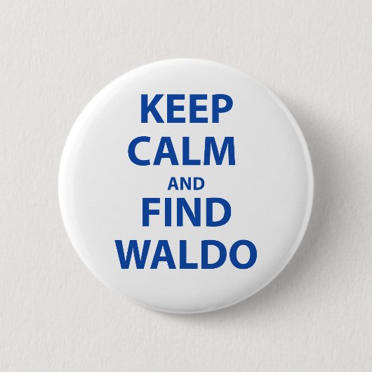 Behalten Sie ruhig und Entdeckung Waldo Button (Vorderseite)