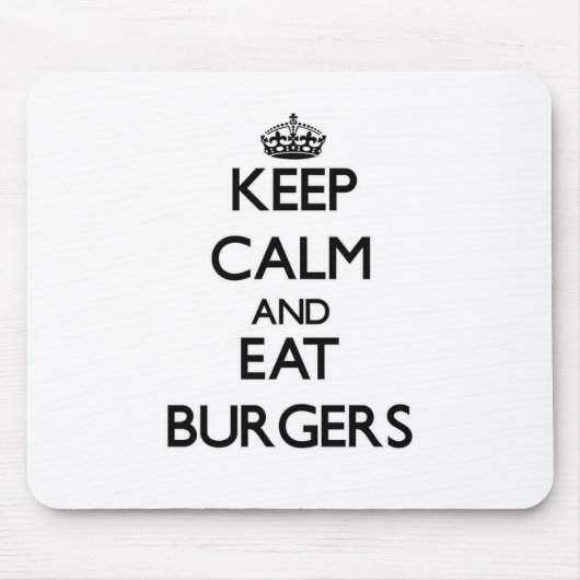 Behalten Sie ruhig und essen Sie Burger Mousepad (Vorne)