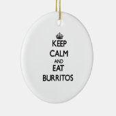 Behalten Sie ruhig und essen Sie Burritos Keramik Ornament (Rechts)